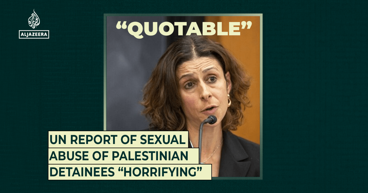 UN report of sexual abuse of Palestinian detainees “horrifying”