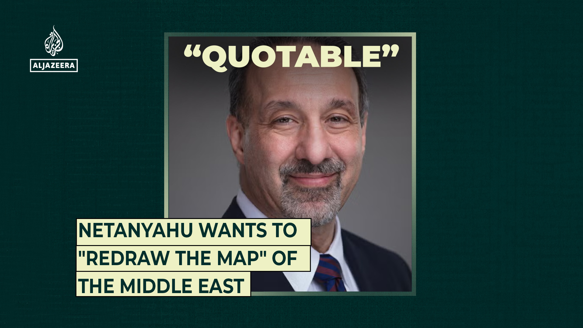 Netanyahu wants to “redraw the map of the Middle East”